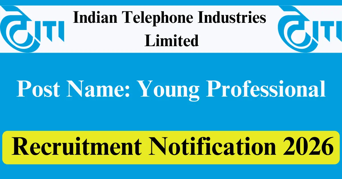 ITI Limited Young Professional Recruitment 2026