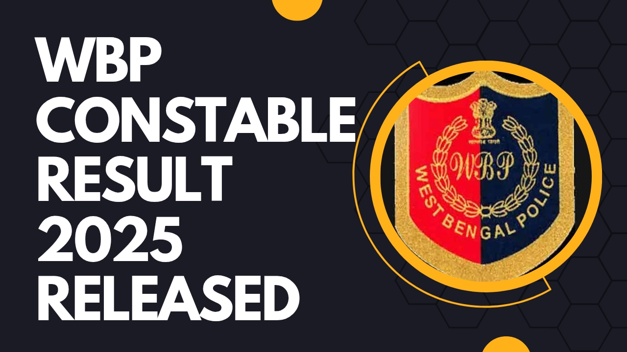 WBP Constable Result 2025 Released – Check WB Police Constable Result PDF, PMT & PET Schedule