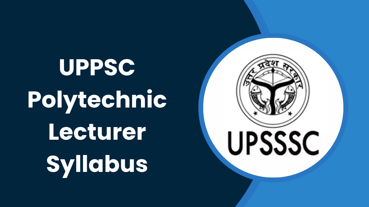 UPPSC Polytechnic Lecturer Syllabus