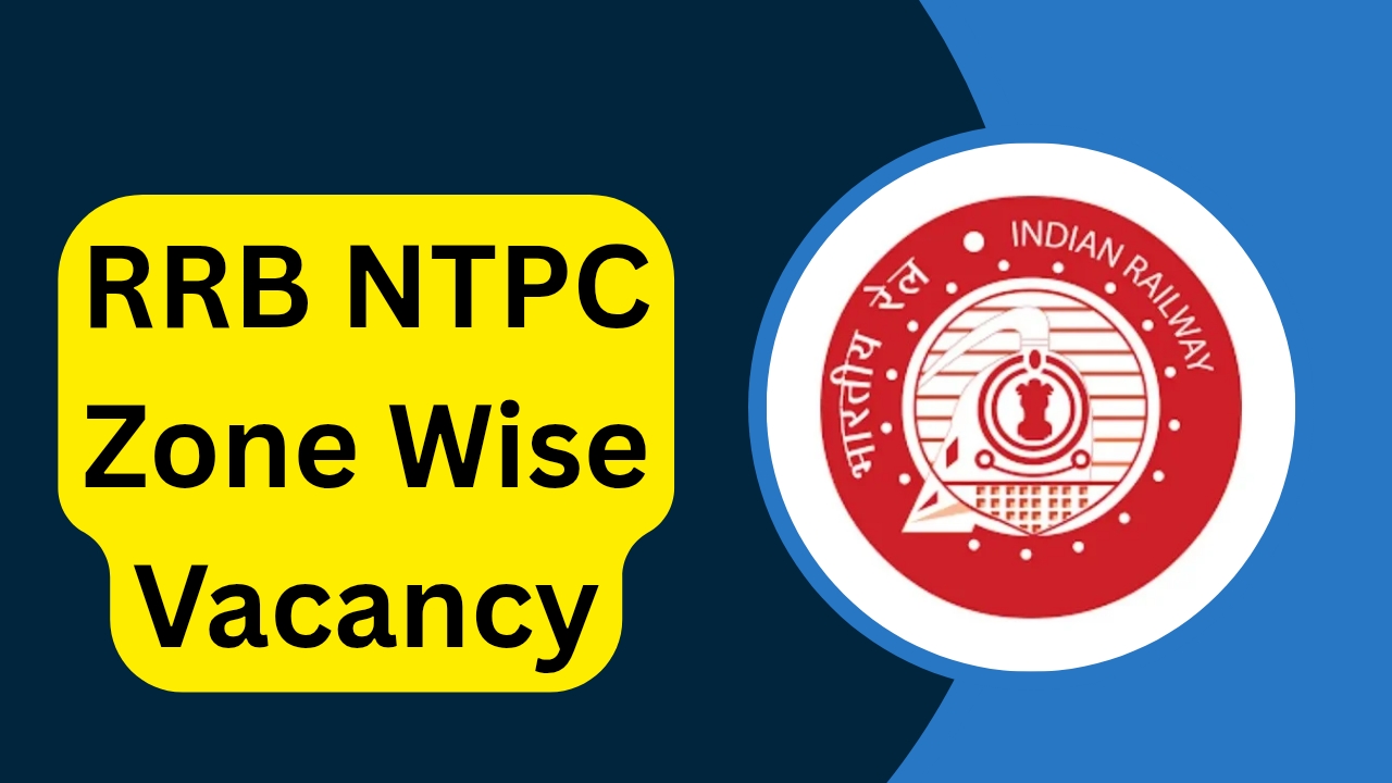 RRB NTPC Zone Wise Vacancy